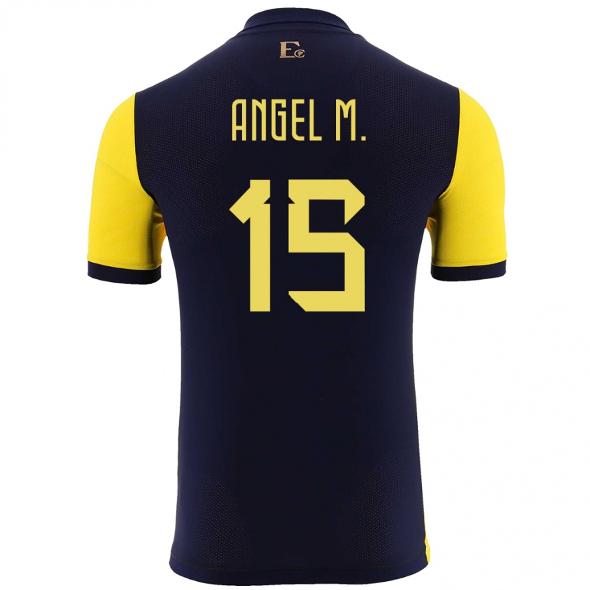 Hombre Fútbol Camiseta Ecuador Angel Mena #15 Amarillo 1ª Equipación 24-26