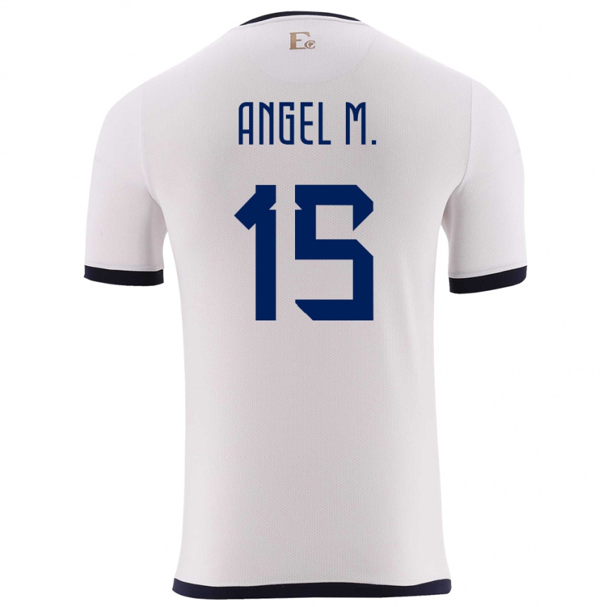 Hombre Fútbol Camiseta Ecuador Angel Mena #15 Blanco 2ª Equipación 24-26